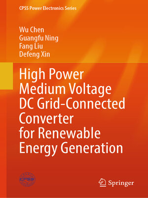 cover image of High Power Medium Voltage DC Grid-Connected Converter for Renewable Energy Generation